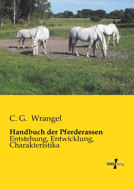 Handbuch der Pferderassen - C. G. Wrangel