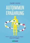 Cover-Bild zum Titel 'Autoimmun-Ernährung' von 'Claudia Lenz'