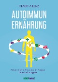 Autoimmun-Ernährung - Claudia Lenz