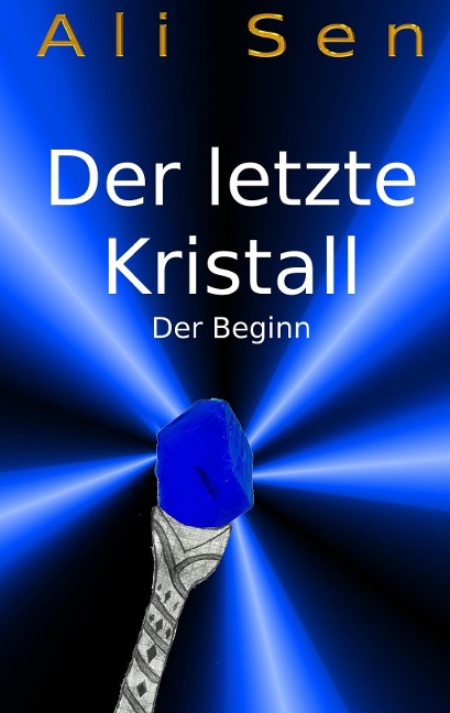 Der letzte Kristall - Ali Sen