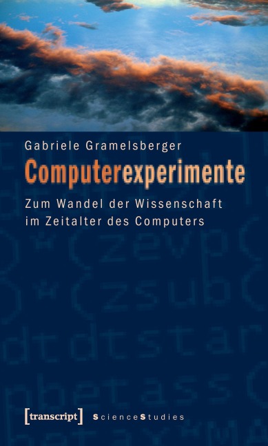 Computerexperimente - Gabriele Gramelsberger