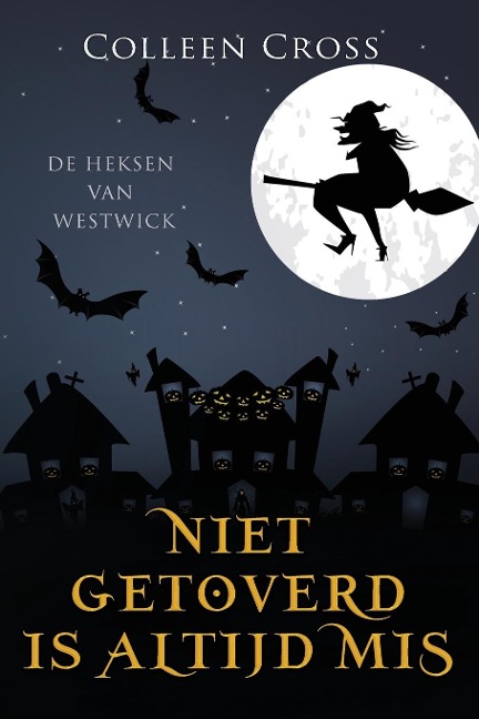 Niet Getoverd is Altijd Mis - Colleen Cross