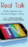 Real Talk: Reality Television and Discourse Analysis in Action - Pilar Garces-Conejos Blitvich