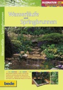 Faszination Wasserläufe und Springbrunnen - Philip Swindells