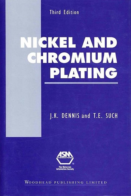 Nickel and Chromium Plating - J. K. Dennis, T. E. Such