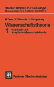 Wissenschaftstheorie - H. Esser, K. Klenovits, H. Zehnpfennig