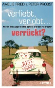 Cover-Bild zum Titel 'Verliebt, verlobt - verrückt?' von 'Amelie Fried, Peter Probst'