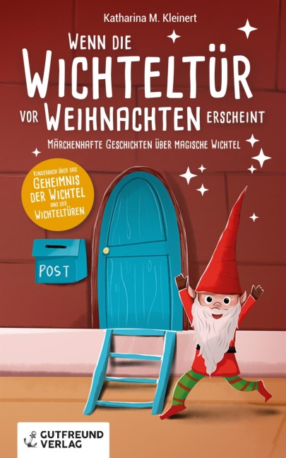 Wenn die Wichteltür vor Weihnachten erscheint - Katharina M. Kleinert