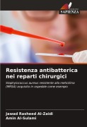 Cover-Bild zum Titel 'Resistenza antibatterica nei reparti chirurgici' von 'Jawad Rasheed Al-Zaidi, Amin Al-Sulami'