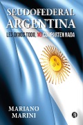 Cover-Bild zum Titel 'Seudofederal Argentina' von 'Mariano Marini'