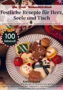 Cover-Bild zum Titel 'Das Große Weihnachtskochbuch - Festliche Rezepte für Herz, Seele und Tisch' von 'Emilia Kruse'