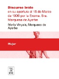 Cover-Bild zum Titel 'Discurso leído en su apertura el 18 de Marzo de 1906 por la Excma. Sra. Marquesa de Ayerbe' von 'María Vinyals'