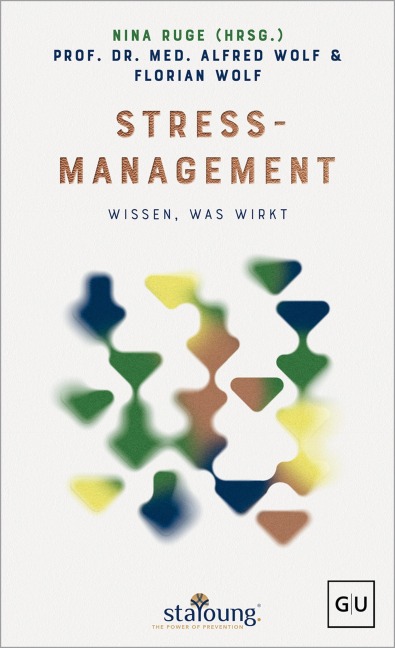 The Power of Prevention: Stressmanagement - Alfred Wolf, Florian Wolf
