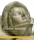 Cover-Bild zum Titel 'Ilaria Maior. Storia e alterna fortuna del capolavoro di Jacopo della Quercia nella cattedrale di San Martino a Lucca' von 'Marco Paoli'