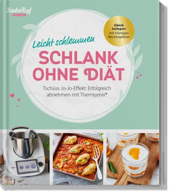 mein ZauberTopf Einfach lecker! Schlank ohne Diät - Redaktion mein ZauberTopf