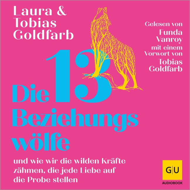 Die 13 Beziehungswölfe - Laura Goldfarb, Tobias Goldfarb