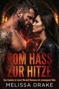 Cover-Bild zum Titel 'VOM HASS ZUR HITZE' von 'Melissa Drake'