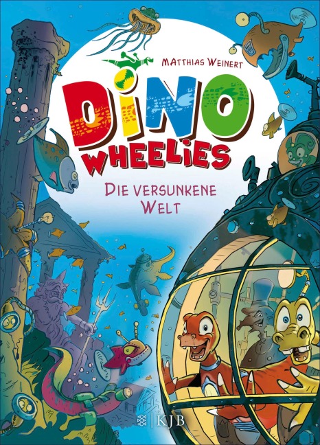 Dino Wheelies - Die versunkene Welt - Matthias Weinert
