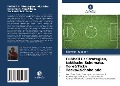 Cover-Bild zum Titel 'Fußball II: Strategien, taktische Schemata, Tore&Ticky Tacka&Schokolade' von 'Giovanni Alcocer'