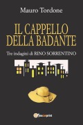 Cover-Bild zum Titel 'Il cappello della badante - Tre indagini di Rino Sorrentino' von 'Mauro Tordone'