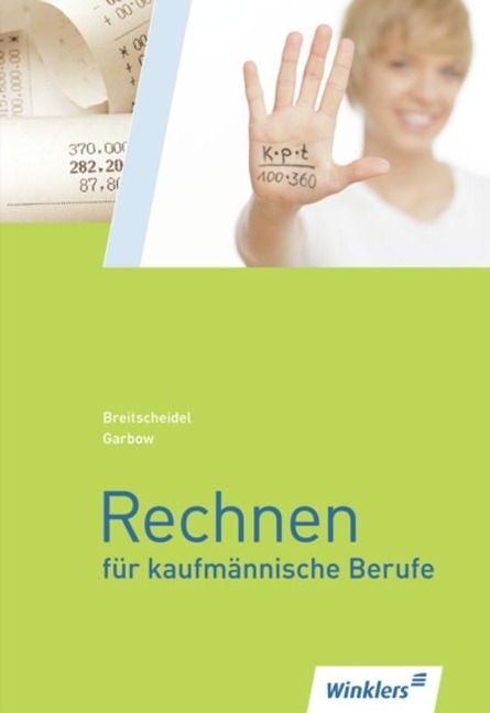 Rechnen für kaufmännische Berufe 1. Schulbuch - Ute Garbow, Werner Garbow, Georg Breitscheidel