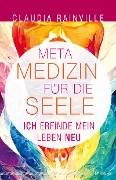 Metamedizin für die Seele - Claudia Rainville