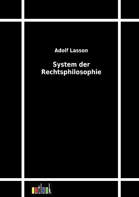 System der Rechtsphilosophie - Adolf Lasson