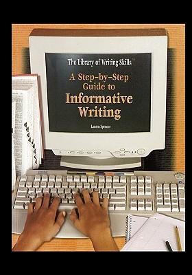 A Step-By-Step Guide to Informative Writing - Lauren Spencer