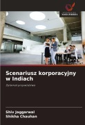 Cover-Bild zum Titel 'Scenariusz korporacyjny w Indiach' von 'Shiv Jaggarwal, Shikha Chauhan'