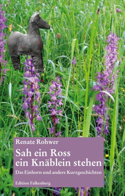 Sah ein Ross ein Knäblein stehen - Renate Rohwer