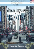 Cover-Bild zum Titel 'Idioms & Slang Words of Argentina Volume 1 -Us Edition-' von 'Sebastian Ferreyra'