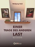 Cover-Bild zum Titel 'Einer trage des anderen Last' von 'Wolfgang Held'