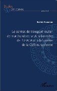Cover-Bild zum Titel 'Le contrat de transport routier de marchandises sous la bannière de l'OHADA et à la lumière de la CMR européenne' von 'Ngamkan'