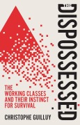 Cover-Bild zum Titel 'The Dispossessed' von 'Christophe Guilluy'