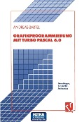 Cover-Bild zum Titel 'Grafikprogrammierung mit Turbo Pascal 6.0' von 'Andreas Bartel'