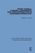 Cover-Bild zum Titel 'Front Vowels, Coronal Consonants and Their Interaction in Nonlinear Phonology' von 'Elizabeth V. Hume'