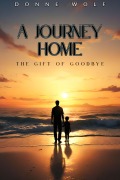 Cover-Bild zum Titel 'A Journey Home' von 'Donnie Wolf'