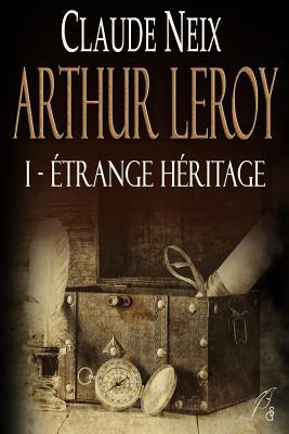 Arthur Leroy - Claude Neix