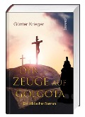 Der Zeuge auf Golgota - Günter Krieger