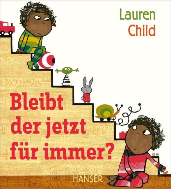 Bleibt der jetzt für immer? - Lauren Child