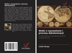 Cover-Bild zum Titel 'Walki o wyzwolenie i procesy dekolonizacji' von 'Calido Mango'