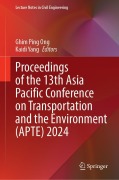Cover-Bild zum Titel 'Proceedings of the 13th Asia Pacific Conference on Transportation and the Environment (Apte) 2024' von ''