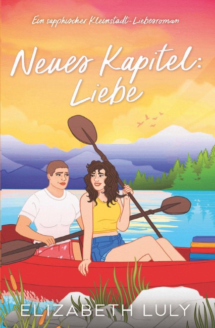 Neues Kapitel: Liebe - Elizabeth Luly