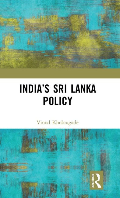 India's Sri Lanka Policy - Vinod Khobragade