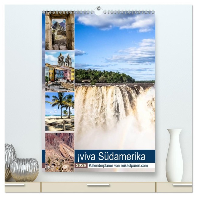 ¡viva Südamerika (hochwertiger Premium Wandkalender 2026 DIN A2 hoch), Kunstdruck in Hochglanz - Uwe Bergwitz