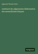 Cover-Bild zum Titel 'Lehrbuch der allgemeinen Elektrisation des menschlichen Körpers' von 'Sigmund Theodor Stein'