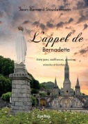 Cover-Bild zum Titel 'L'appel de Bernadette' von 'Jean-Bernard Staudenmann'