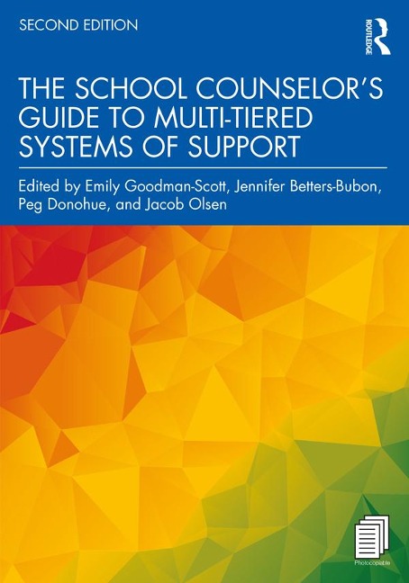 The School Counselor's Guide to Multi-Tiered Systems of Support - 