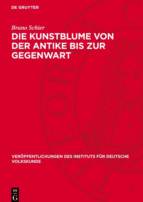 Die Kunstblume von der Antike bis zur Gegenwart - Bruno Schier