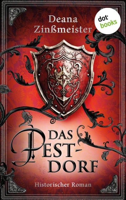 Das Pestdorf - Deana Zinßmeister